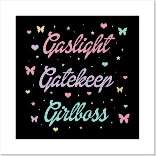 Gaslight Gatekeep Girlboss Posters and Art